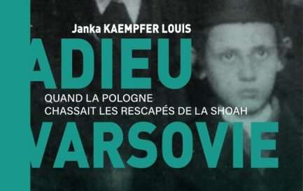 &quot;Adieu Varsovie: Quand la Pologne chassait les rescapés de la Shoah&quot; de Janka Kaempfer Louis / ©Editions Ampelos